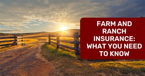 Farm & Ranch Insurance .
